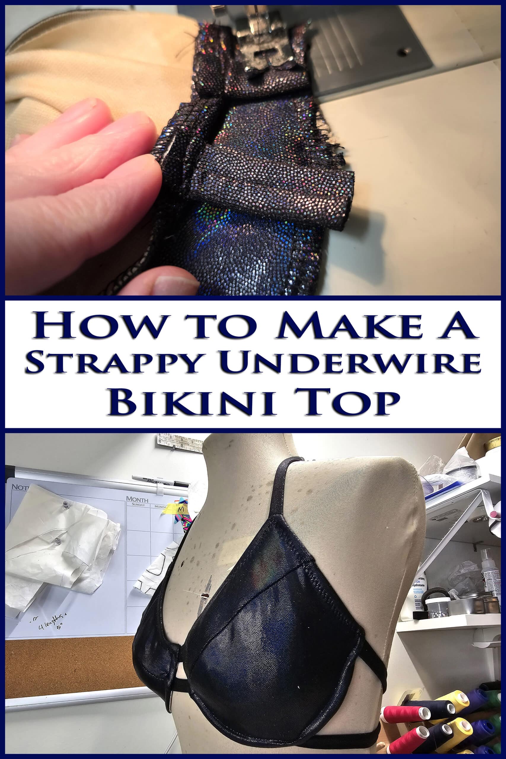 2 piece image showing a black strappy bikini top being made. Overlaid text says how to make a strappy underwire bikini top.